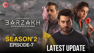 Barzakh  Episode 7  Season 2 Latest Update  Fawad Khan Sanam Saeed  New Pakistani Drama Serial [upl. by Asinla449]