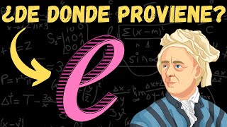 ¿QUÉ es el NÚMERO de EULER ▶ ¿De DÓNDE PROVIENE y POR QUÉ es TAN IMPORTANTE 🚀 [upl. by Yasnyl]