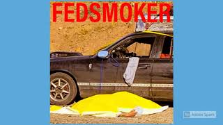 FEDSMOKER  SelfTitled EP [upl. by Micaela]