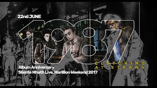 Marillion Album Anniversary  Clutching At Straws  22 June 1987  Slainte Mhath Live MW 2017 [upl. by Meggi647]