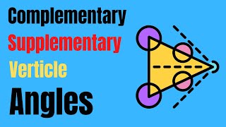 Complementary Supplementary and Vertical Angles [upl. by Aehsan976]