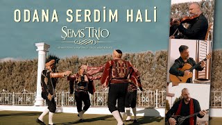 Odana Serdim Hali  Şems Trio [upl. by Yelyak334]