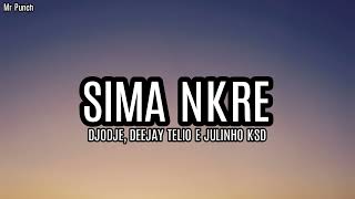 Djodje  Sima Nkre ft Deejay Telio e Julinho Ksd Letra [upl. by Silliw]