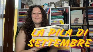 LA MIA PILA DI SETTEMBRE  cosa leggerò tbr booktube [upl. by Goldarina]