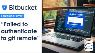 Solucionar Error quotFailed to authenticate to git remotequot en Repositorio BitBucket bitbucket vscode [upl. by Hnil]