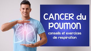 Conseils et EXERCICES de RESPIRATION en présence dun cancer du poumon ou autre maladie respiratoire [upl. by Emmi]