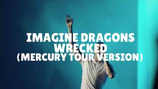 Imagine Dragons  Wrecked acoustic Mercury Tour Version Leg 2 Version 1 Live Key [upl. by Norword]