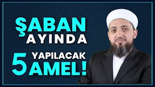 Şaban Ayında Yapılacaklar  Şaban Ayının Önemi [upl. by Jeremie]