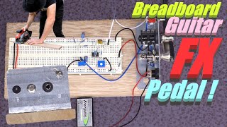 Breadboard Pedal Build [upl. by Gerg]