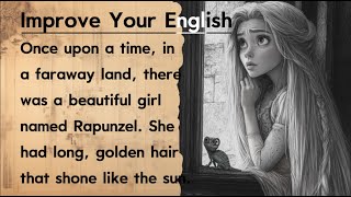 Improve Your English🔥  Graded Reader  The Story of Rapunzel [upl. by Lenod]