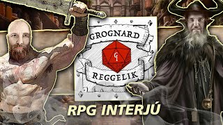 Grognard reggelik  Szerepjáték Interjú  Kalandozók Hőskora [upl. by Naitsirhk]