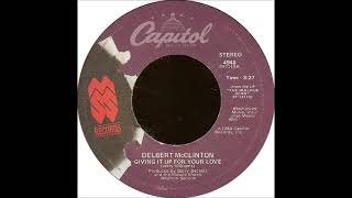 Delbert McClinton  Giving It Up For Your Love single version 1980 [upl. by Knute]