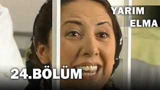 Yarım Elma 24 Bölüm  FULL BÖLÜM [upl. by Laeahcim]