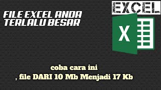 Cara Memperkecil Ukuran File Excel yg besar [upl. by Amhser]