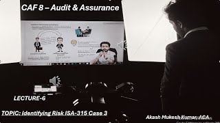 Lecture 6 Identifying Risk ISA315 Case 3 [upl. by Ahsinal745]