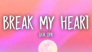 Dua Lipa  Break My Heart Lyrics [upl. by Chandler]