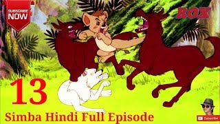 Simba Cartoon Hindi Full Episode  13  Simba The King Lion  JustKids Show [upl. by Irrehc285]