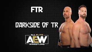 AEW  FTR 30 Minutes Entrance Extended Theme Song  quotDarkside of TRquot [upl. by Malilliw832]