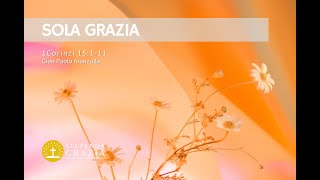 1 Corinzi 15111  SOLA GRAZIA [upl. by Itsa]