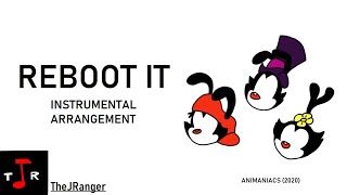 Reboot It Animaniacs  Instrumental Arrangement [upl. by Einyaj]