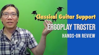 Ergoplay Troster Guitar Support Review  NylonPlucks [upl. by Eeroc]