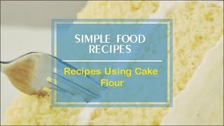 Recipes Using Cake Flour [upl. by Minna]