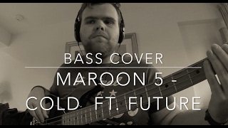 Maroon 5 Cold ft Future  Bass cover [upl. by Cal]