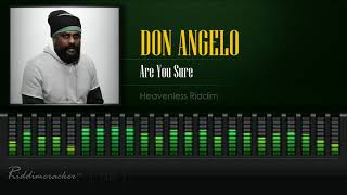 Don Angelo  Are You Sure Heavenless Riddim HD [upl. by Rriocard86]