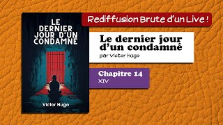 🔴📙🔊 Le dernier jour dun condamné 14  XIV  Livre Audio [upl. by Eimma]