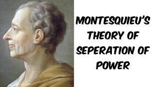 Montesquieus theory of separation of powers [upl. by Harts407]