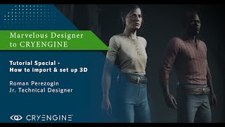 CRYENGINE Tutorial Special  How to import amp set up 3D Apparel Marvelous Designer [upl. by Sandler]