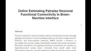 Online Estimating Pairwise Neuronal Functional Connectivity in Brain–Machine Interface [upl. by Odradlig112]