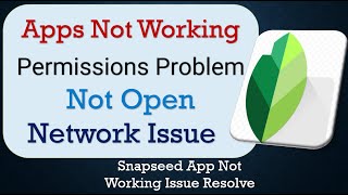 How To Fix Snapseed App not working  Not Open  Space Issue  Network amp Permissions Issue [upl. by Florin235]