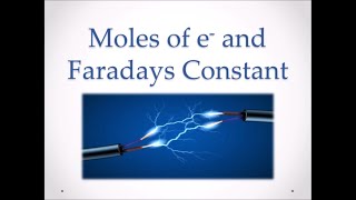 EC4 5 Moles of Electrons and Faradays Constant [upl. by Derfla]