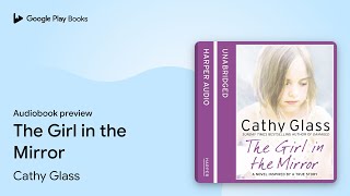 The Girl in the Mirror by Cathy Glass · Audiobook preview [upl. by Bernj]