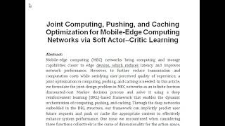 Joint Computing Pushing and Caching Optimization for Mobile Edge Computing Networks via Soft Actor [upl. by Paris62]