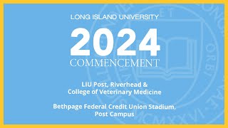 LIU Post Riverhead amp College of Veterinary Medicine Commencement Live Stream [upl. by Lada]