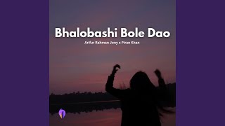 Bhalobashi Bole Dao [upl. by Anstice]