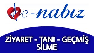 ENabız Ziyaret ve Tanı Silme Nasıl Yapılır  Geçmiş Silme İşlemi [upl. by Aneliram]