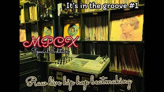 MPCX SE raw live hip hop beatmaking It’s in the groove 1 [upl. by Mareah]