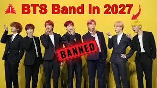 BTS Is No More The Bands Final Goodbye in 2027 The BTS End [upl. by Giguere]