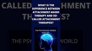 Difference Between AttachmentBased Therapy and SoCalled Attachment Therapy Short shorts [upl. by Glick]