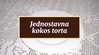 Jednostavna kokos torta [upl. by Gnouhp]