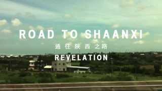 Road To Shaanxi  Revelation [upl. by Lily584]