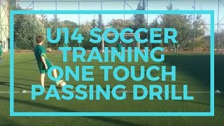 U14 Soccer Training Drills One Touch Passing Combination with Shooting Soccer Drill [upl. by Quiteris]