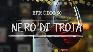 Uvas do Vinho  Ep 50  Nero di Troia [upl. by Jakoba]