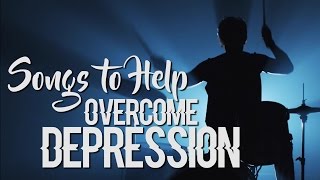 Top 10 Songs to Help Overcome Depression [upl. by Encratis849]