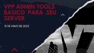 VPP Admin Tools Básico para seu Serve de Dayz [upl. by Cristabel]