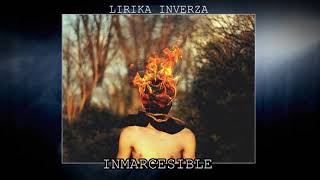 LIRIKA INVERZA  INMARCESIBLE  PROD GILBERT HYDE [upl. by Charleen515]