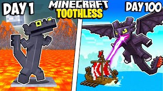 I Survived 100 Days as TOOTHLESS in Minecraft [upl. by Uke596]